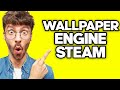 How To Download Wallpaper Engine Wallpapers From Steam (2023)