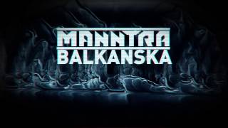 Manntra - Balkanska (Lyric Video)