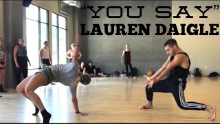 You Say Lauren Daigle Choreography By Derek Mitchell At Edge Pac In La You Say Lauren Daigle Choreography By Derek Mitchell At Edge Pac In La