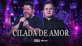 Bruno & Marrone - Cilada de Amor (Clipe Oficial)