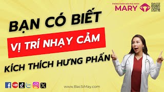 Nghệ Thuật Kích Thích Sự Hưng Phấn Vị Trí Nhạy Cảm Trên Cơ Thể Bác Sĩ Nguyễn May