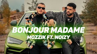 Mozzik Ft. Noizy - Bonjour Madame