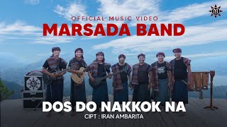 MARSADA BAND - DOS DO NAKKOK NA ( ) || Lagu Batak Terbaru 2023