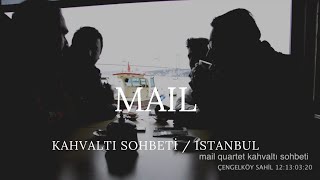 Mail /  Kahvaltı Sohbeti - Istanbul / Çengelköy