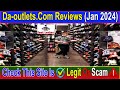 Da-outlets.Com Reviews (Jan 2024) Real Or Fake Site | Watch This Video Now! Scam Advice