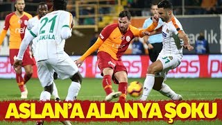 Alanyaspor 1-1 Galatasaray Aslan Alanya Şoku