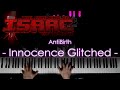 🍍Innocence Glitched (Basement) - Antibirth - [The Binding of Isaac] - Piano Arrangement/Cover🥥