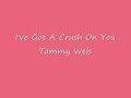 I've Got A Crush On You - Tammy Weis