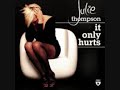 Julie Thompson - It Only Hurts (Kid Massive Less V