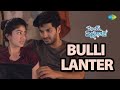 Bulli Lanter Video Song | Bulli Lanther | Dulquer Salmaan | Sai Pallavi | Gopi Sundar