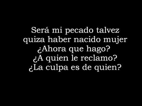 Será Mi Pecado Ser Mujer Video