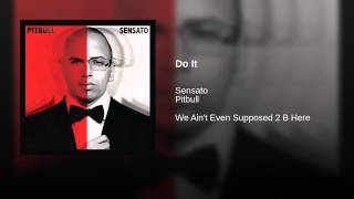 Video Do It ft. Pitbull Sensato