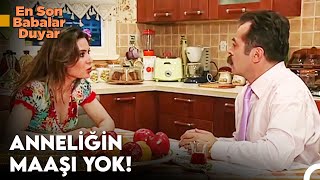 Hülyanın Ev Kadını Olmak İstemiyorum İsyanı - En Son Babalar Duyar