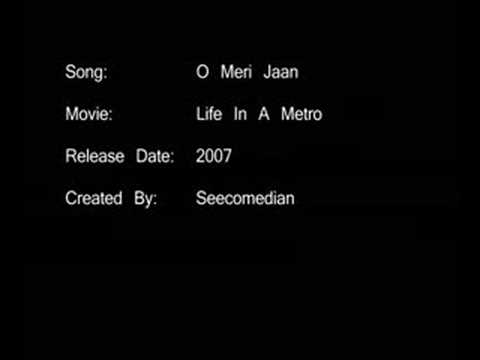 O Meri Jaan - Life In A Metro