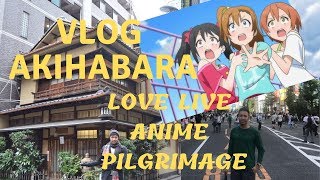 VLOG #1 : ANIME HEAVEN AKIHABARA - LOVE LIVE PILGRIMAGE