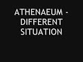 Athenaeum   Different Situation