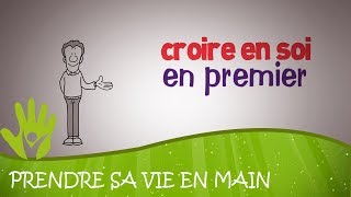 Croire en soi, en premier !