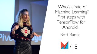 Who’s afraid of Machine Learning? First steps with TensorFlow for Android. by Britt Barak EN