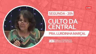 Live CULTO DAS 20h - PRA. LOURDES MARÇAL - 03/10/2022