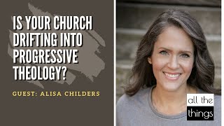 ATT#56 Is Your Church Drifting into Progressive Theology? || 5/23/2020