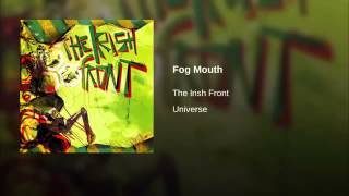 Watch Irish Front Fog Mouth video