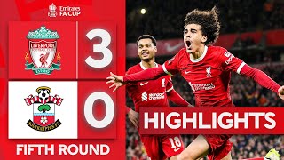 Klopp's Kids Run Riot! | Liverpool 3-0 Southampton | Highlights | Emirates FA Cu
