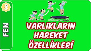 Varlıkların Hareket Özellikleri | 3. Sınıf Fen evokul Kampı