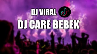 Download lagu DJ CARE BEBEK!! DJ VIRAL TIKTOK!!