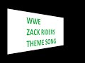 ZACK RIDERS THEME SONG