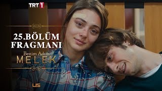 Benim Adım Melek 25.Bölüm Fragmanı