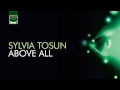 Sylvia Tosun - Above All (Sted-E & Hybrid Heights UK Radio Edit) HD *OUT NOW ON iTUNES*