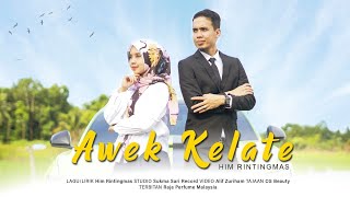 AWEK KELATE  MV - HIM RINTINGMAS