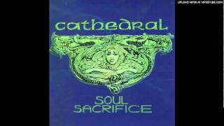 Watch Cathedral Soul Sacrifice video