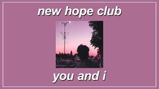 Watch New Hope Club You And I video
