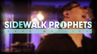 Watch Sidewalk Prophets Save My Life video