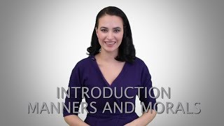 INTRODUCTION: MANNERS AND MORALS