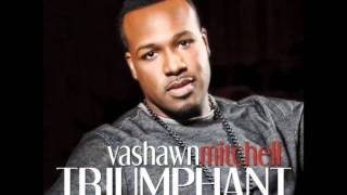 Watch Vashawn Mitchell Chasing After You video