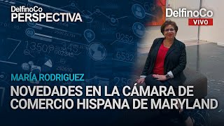Novedades en la Cámara de Comercio Hispana de Maryland