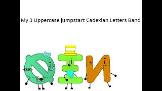 My 3 Uppercase Jumpstart Cadexian Letters Band