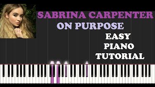 Sabrina Carpenter - On Purpose (Piano Tutorial With Synthesia) How I Played It