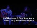 Ralf Illenberger & Peter Autschbach - "Walzer"