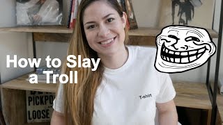 How To Slay A Troll