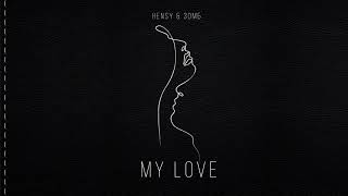 Hensy & Зомб - My Love