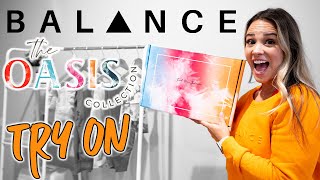 Balance The Oasis Collection Try On Haul