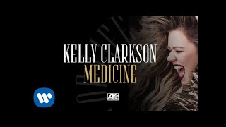 Kelly Clarkson - Medicine [Official Audio]