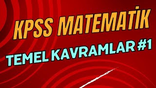 7)KPSS MATEMATİK | TEMEL KAVRAMLAR #1