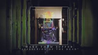 Watch Make Them Suffer Affliction Of The Dead video