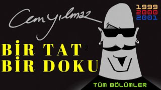 Cem Yılmaz - Bir Tat Bir Doku - Tüm Bölümler Tek Parça - 1999, 2000, 2001