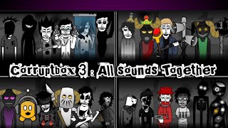 Incredibox Corruptbox 3 - All Sounds Togethers