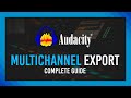 How to Export Multichannel Audio in Audacity | Stop Mono/Stereo Mixdown!